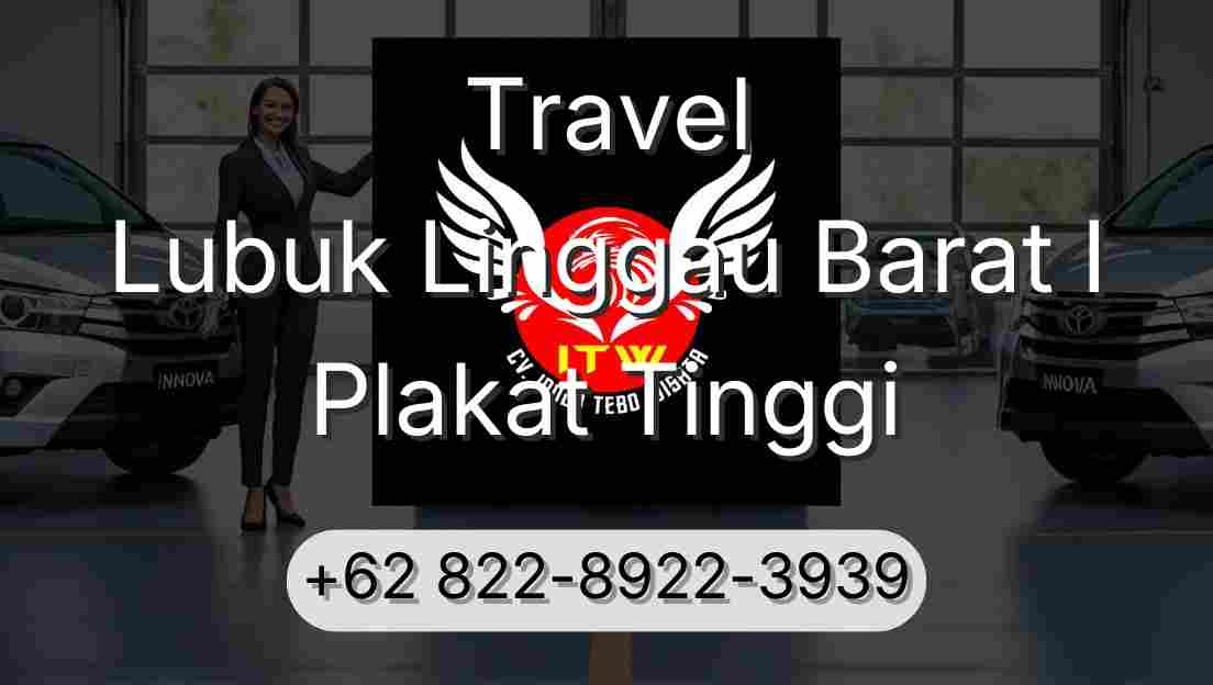 Travel Lubuk Linggau Barat I Plakat Tinggi