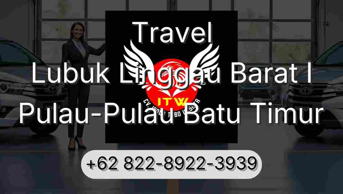 Travel Lubuk Linggau Barat I Pulau-Pulau Batu Timur