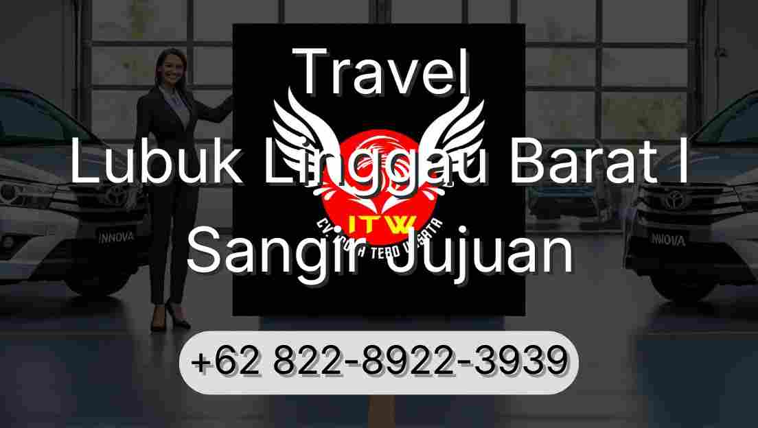 Travel Lubuk Linggau Barat I Sangir Jujuan