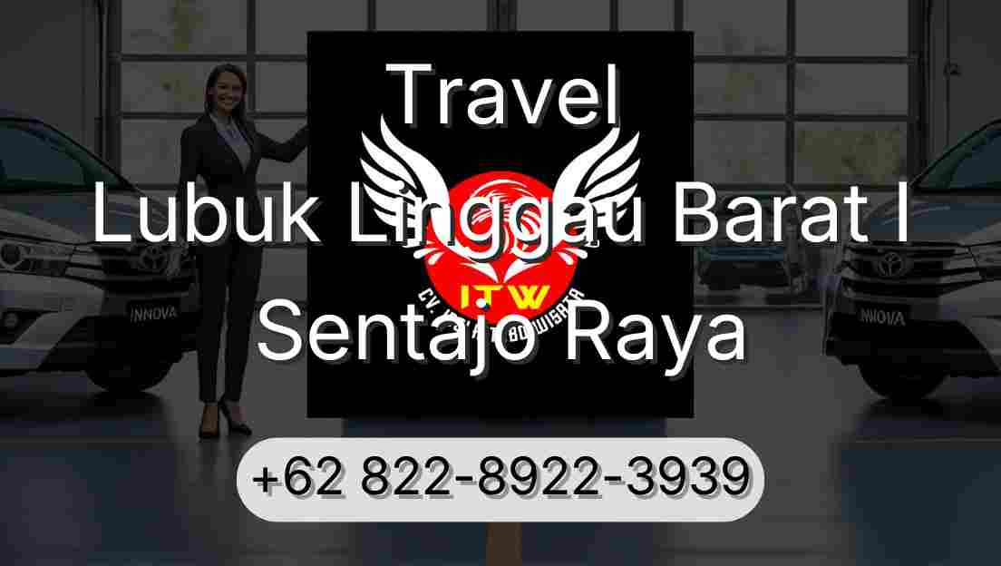 Travel Lubuk Linggau Barat I Sentajo Raya