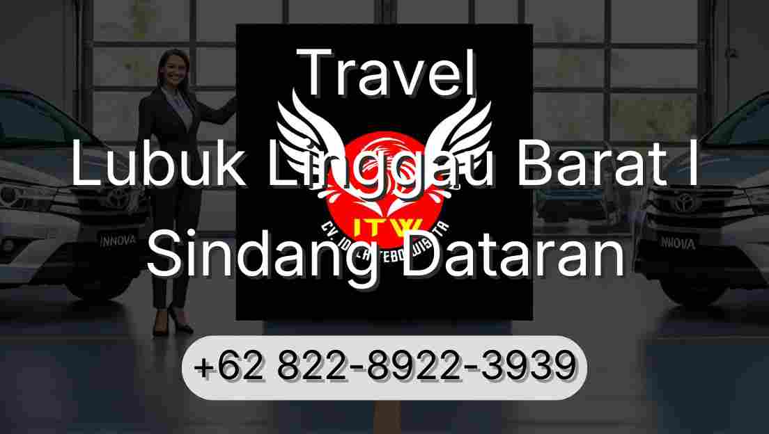 Travel Lubuk Linggau Barat I Sindang Dataran