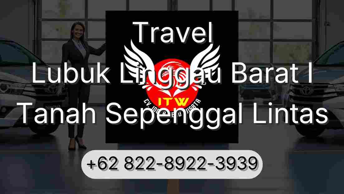 Travel Lubuk Linggau Barat I Tanah Sepenggal Lintas