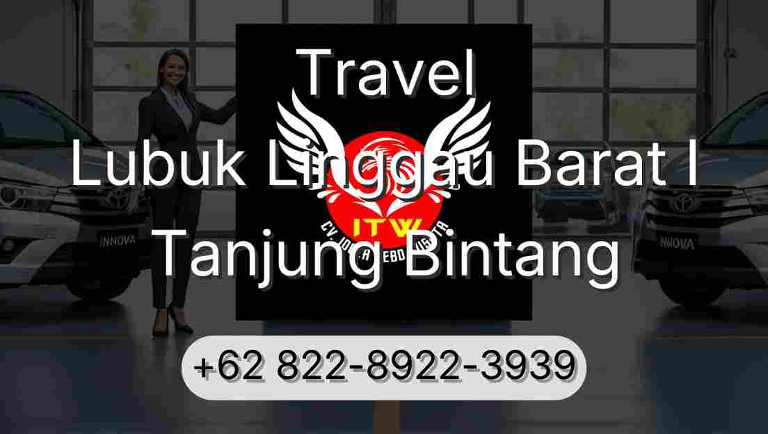 Travel Lubuk Linggau Barat I Tanjung Bintang