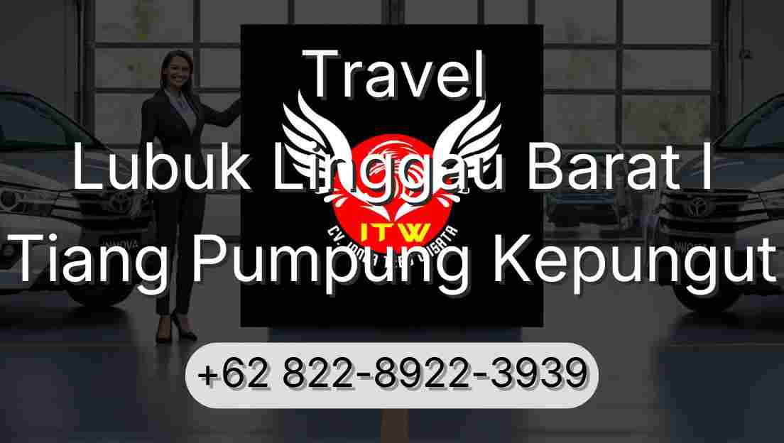 Travel Lubuk Linggau Barat I Tiang Pumpung Kepungut