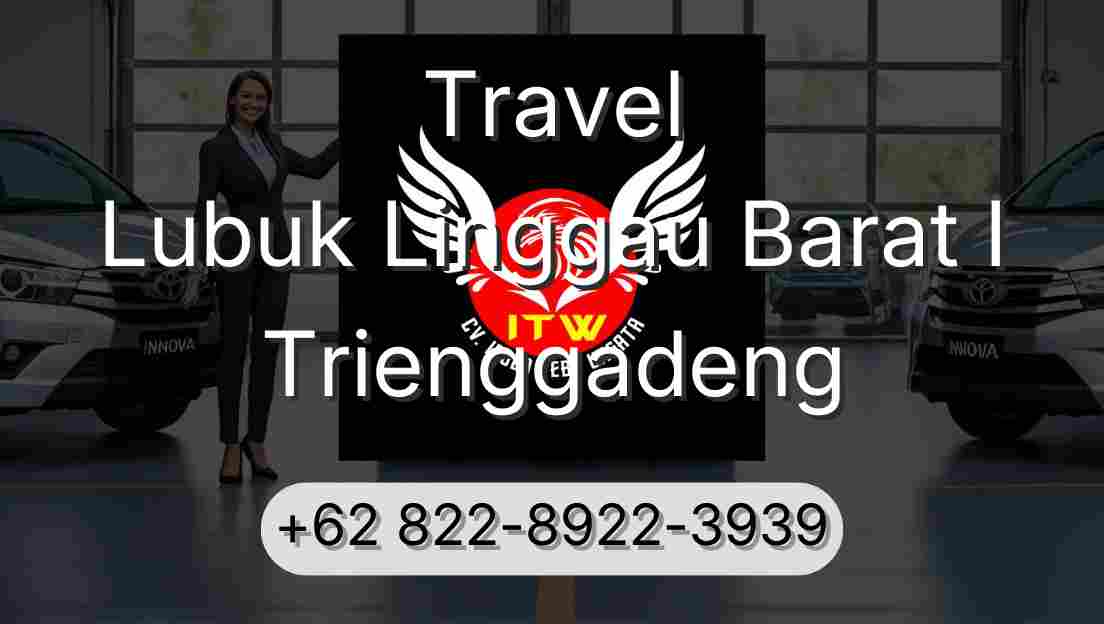 Travel Lubuk Linggau Barat I Trienggadeng