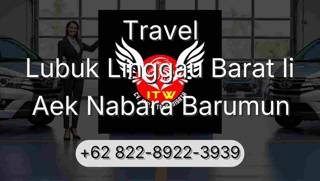 Travel Lubuk Linggau Barat Ii Aek Nabara Barumun