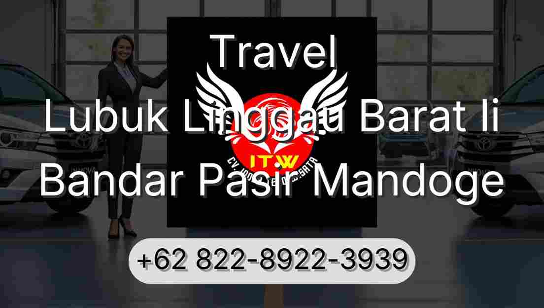 Travel Lubuk Linggau Barat Ii Bandar Pasir Mandoge