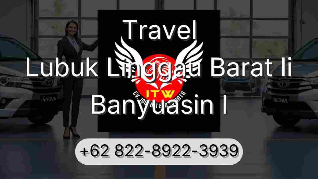 Travel Lubuk Linggau Barat Ii Banyuasin I