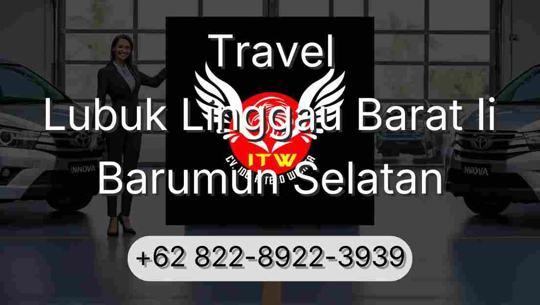 Travel Lubuk Linggau Barat Ii Barumun Selatan