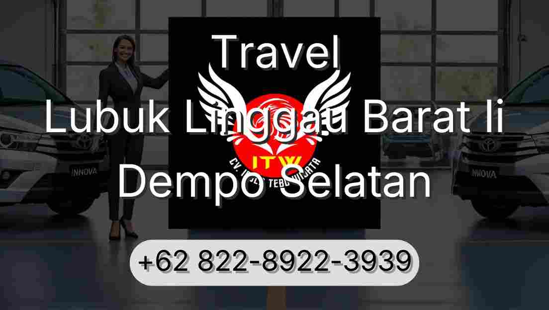 Travel Lubuk Linggau Barat Ii Dempo Selatan