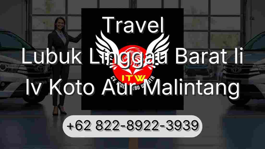 Travel Lubuk Linggau Barat Ii Iv Koto Aur Malintang