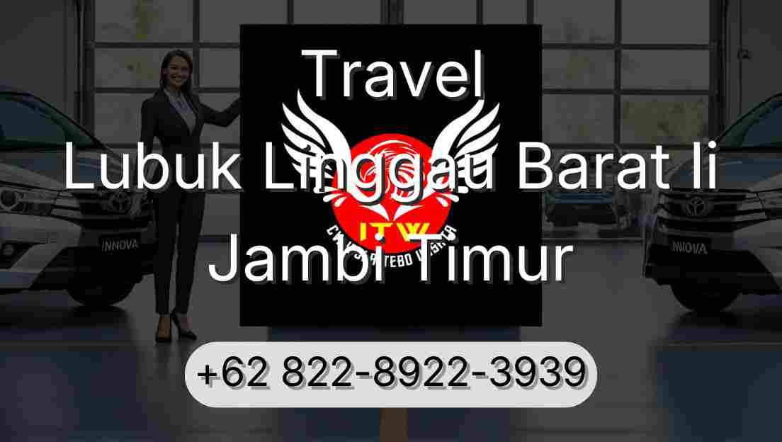 Travel Lubuk Linggau Barat Ii Jambi Timur
