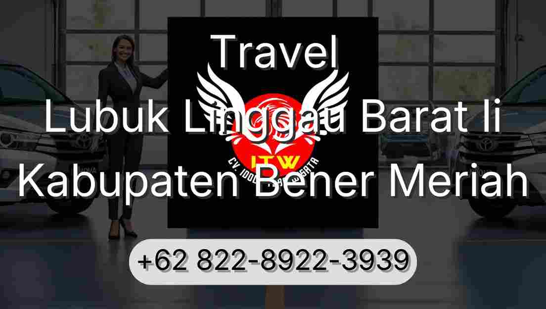 Travel Lubuk Linggau Barat Ii Kabupaten Bener Meriah