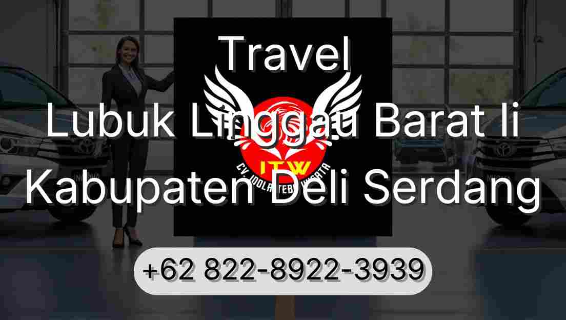 Travel Lubuk Linggau Barat Ii Kabupaten Deli Serdang