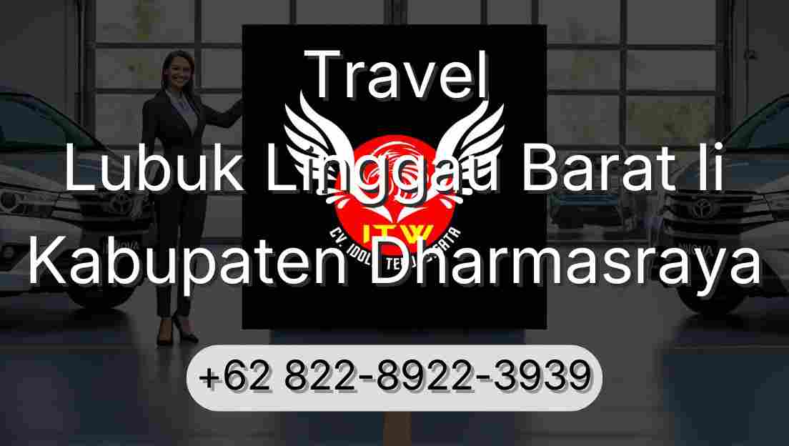 Travel Lubuk Linggau Barat Ii Kabupaten Dharmasraya