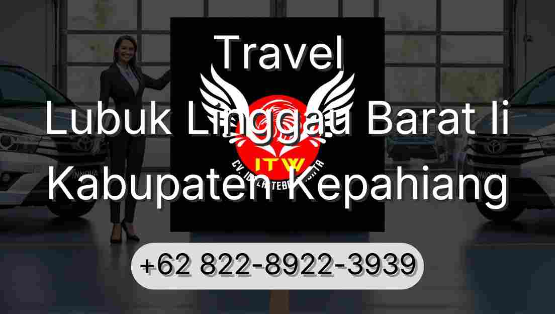 Travel Lubuk Linggau Barat Ii Kabupaten Kepahiang