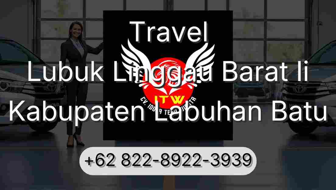 Travel Lubuk Linggau Barat Ii Kabupaten Labuhan Batu