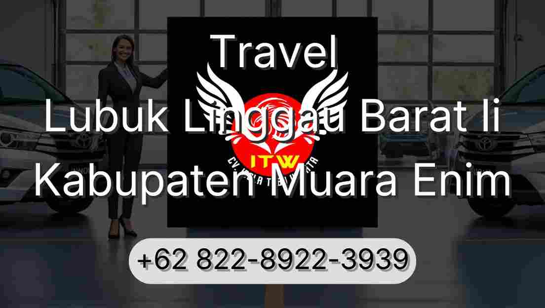 Travel Lubuk Linggau Barat Ii Kabupaten Muara Enim