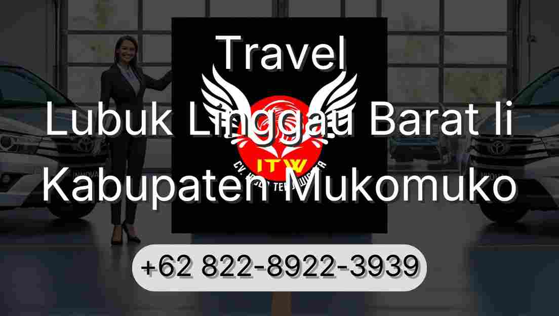 Travel Lubuk Linggau Barat Ii Kabupaten Mukomuko