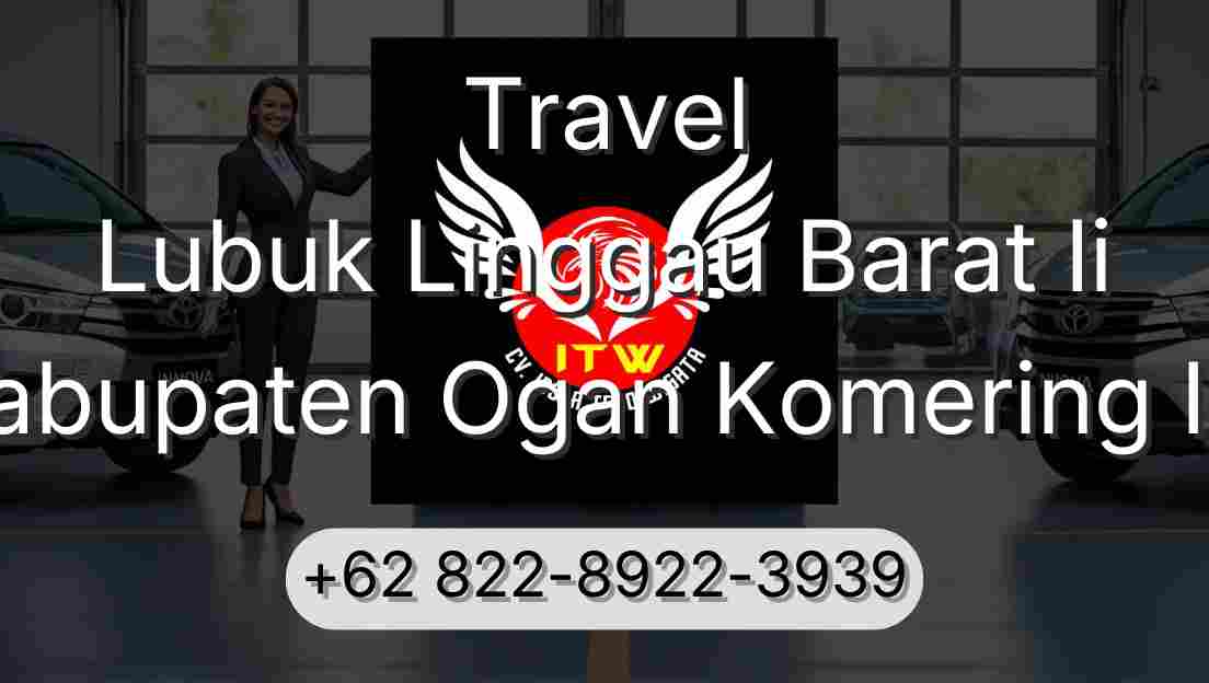 Travel Lubuk Linggau Barat Ii Kabupaten Ogan Komering Ilir