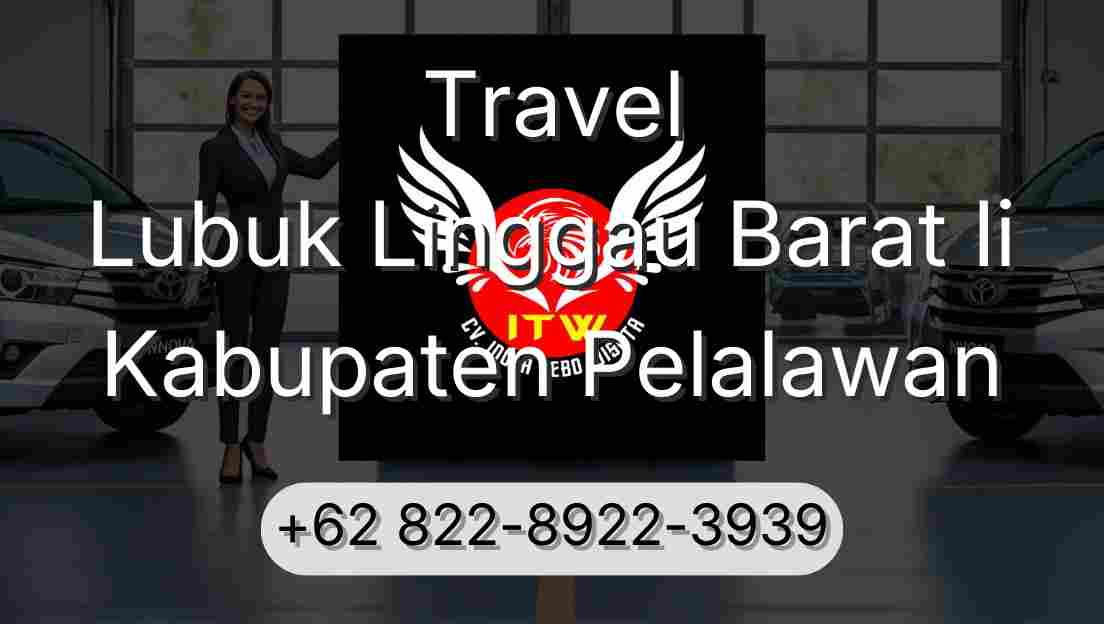 Travel Lubuk Linggau Barat Ii Kabupaten Pelalawan