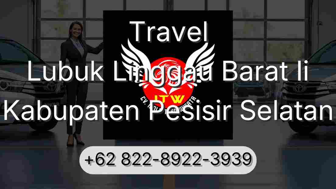 Travel Lubuk Linggau Barat Ii Kabupaten Pesisir Selatan