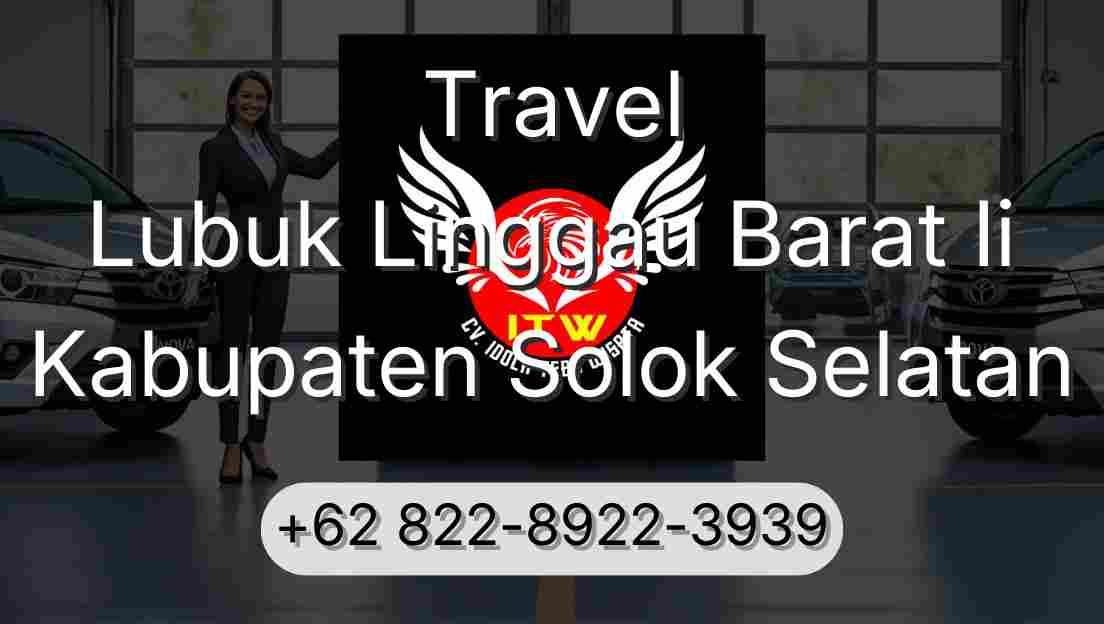 Travel Lubuk Linggau Barat Ii Kabupaten Solok Selatan