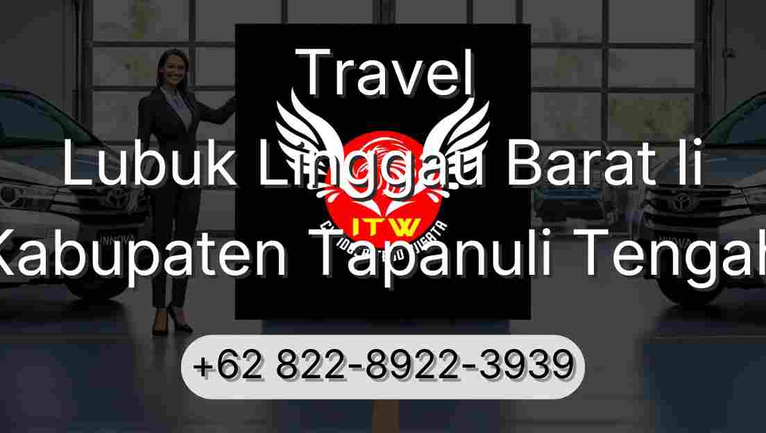 Travel Lubuk Linggau Barat Ii Kabupaten Tapanuli Tengah