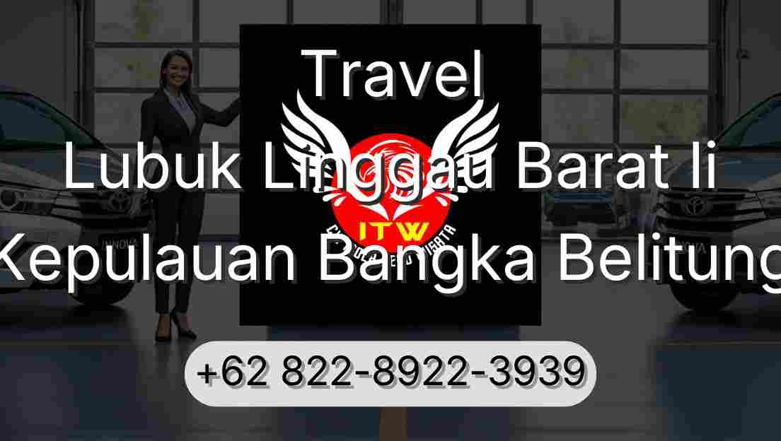 Travel Lubuk Linggau Barat Ii Kepulauan Bangka Belitung