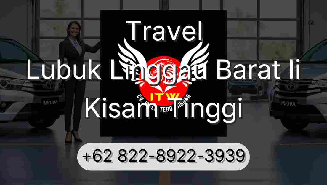 Travel Lubuk Linggau Barat Ii Kisam Tinggi