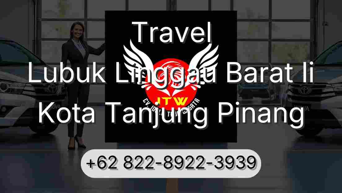 Travel Lubuk Linggau Barat Ii Kota Tanjung Pinang