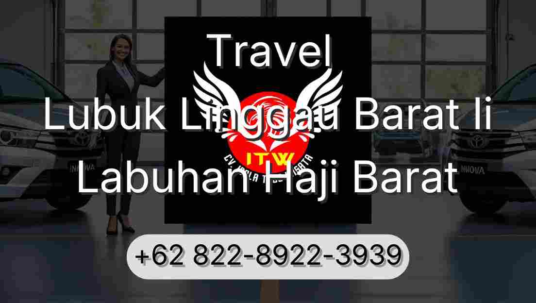Travel Lubuk Linggau Barat Ii Labuhan Haji Barat