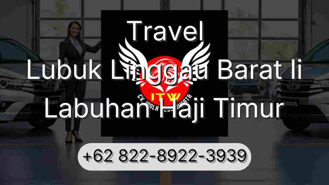 Travel Lubuk Linggau Barat Ii Labuhan Haji Timur