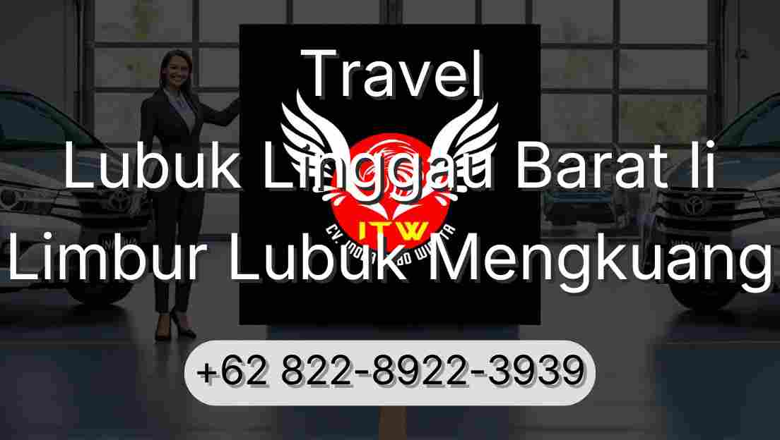 Travel Lubuk Linggau Barat Ii Limbur Lubuk Mengkuang