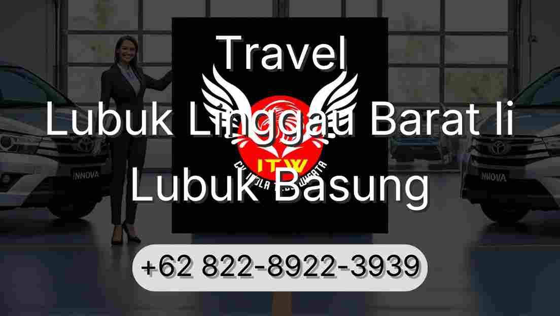 Travel Lubuk Linggau Barat Ii Lubuk Basung