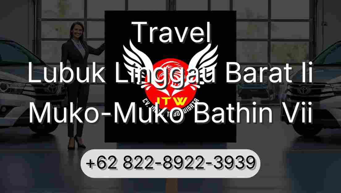 Travel Lubuk Linggau Barat Ii Muko-Muko Bathin Vii