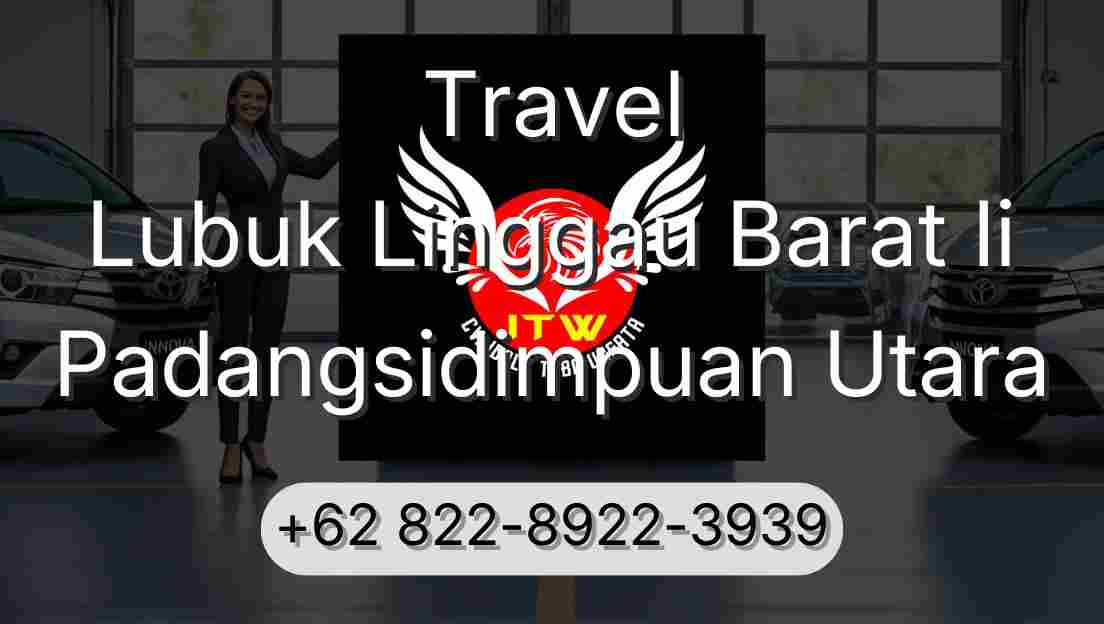 Travel Lubuk Linggau Barat Ii Padangsidimpuan Utara