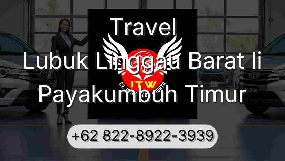 Travel Lubuk Linggau Barat Ii Payakumbuh Timur