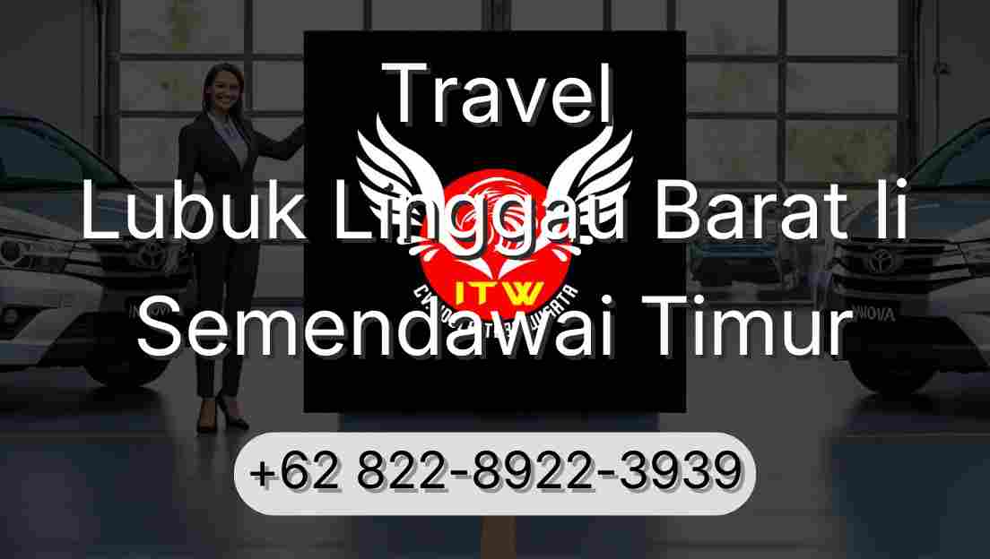 Travel Lubuk Linggau Barat Ii Semendawai Timur