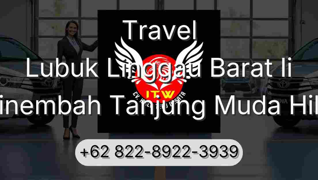 Travel Lubuk Linggau Barat Ii Sinembah Tanjung Muda Hilir