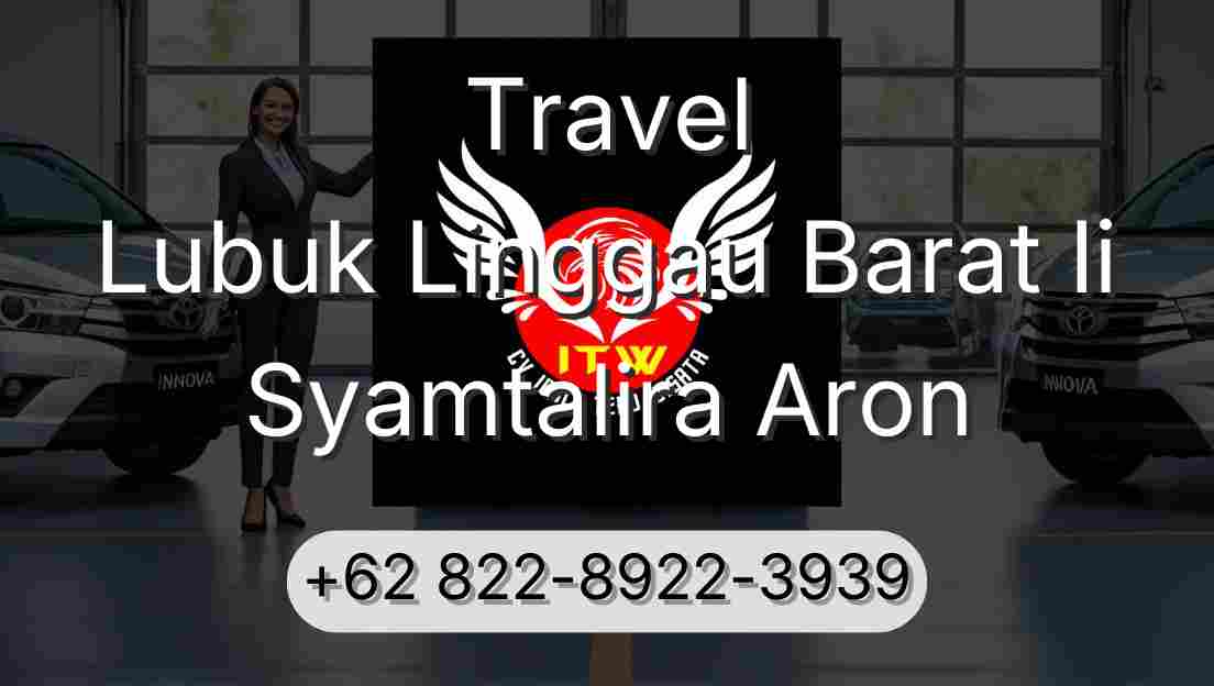 Travel Lubuk Linggau Barat Ii Syamtalira Aron