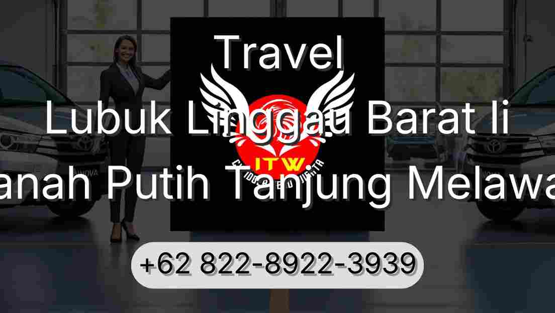 Travel Lubuk Linggau Barat Ii Tanah Putih Tanjung Melawan
