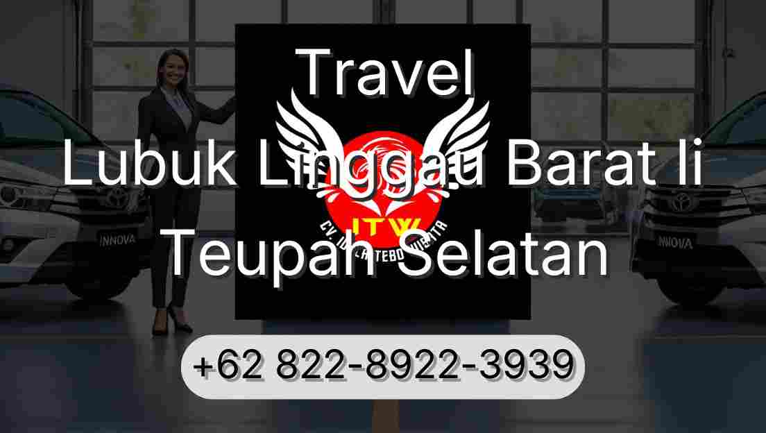 Travel Lubuk Linggau Barat Ii Teupah Selatan