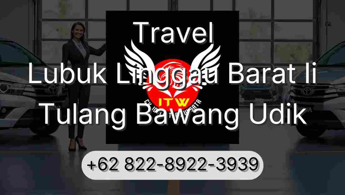 Travel Lubuk Linggau Barat Ii Tulang Bawang Udik