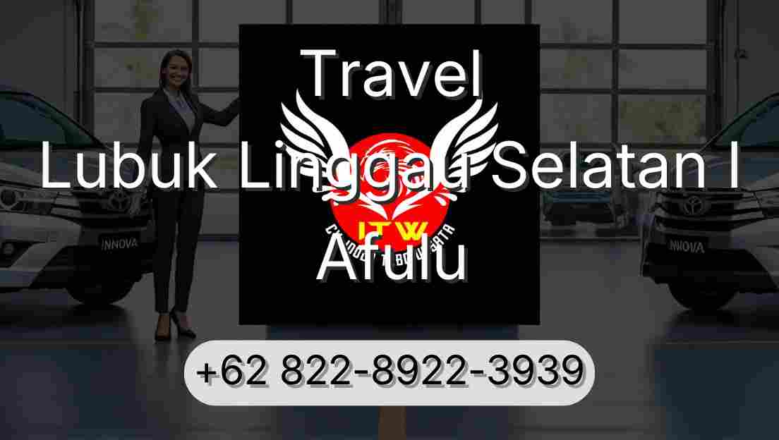 Travel Lubuk Linggau Selatan I Afulu