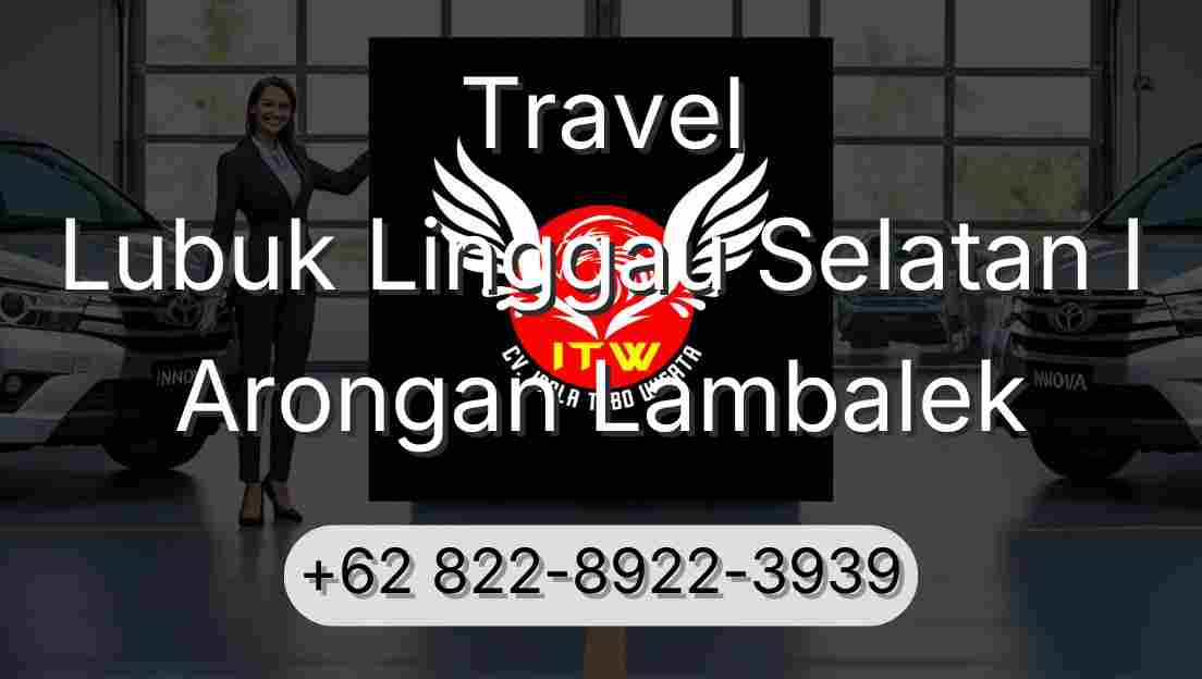 Travel Lubuk Linggau Selatan I Arongan Lambalek