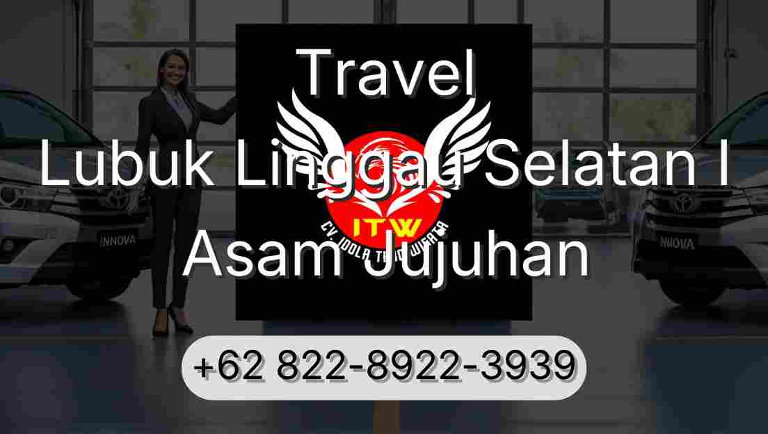 Travel Lubuk Linggau Selatan I Asam Jujuhan