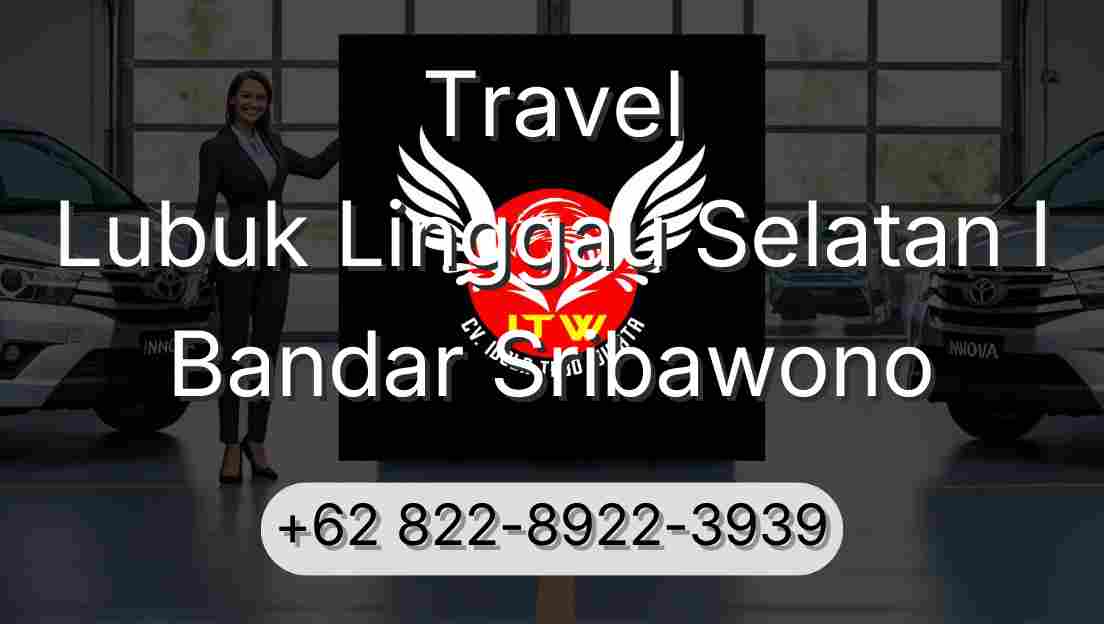 Travel Lubuk Linggau Selatan I Bandar Sribawono