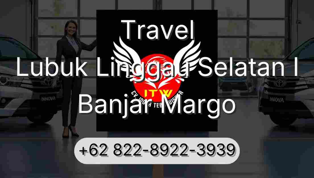 Travel Lubuk Linggau Selatan I Banjar Margo