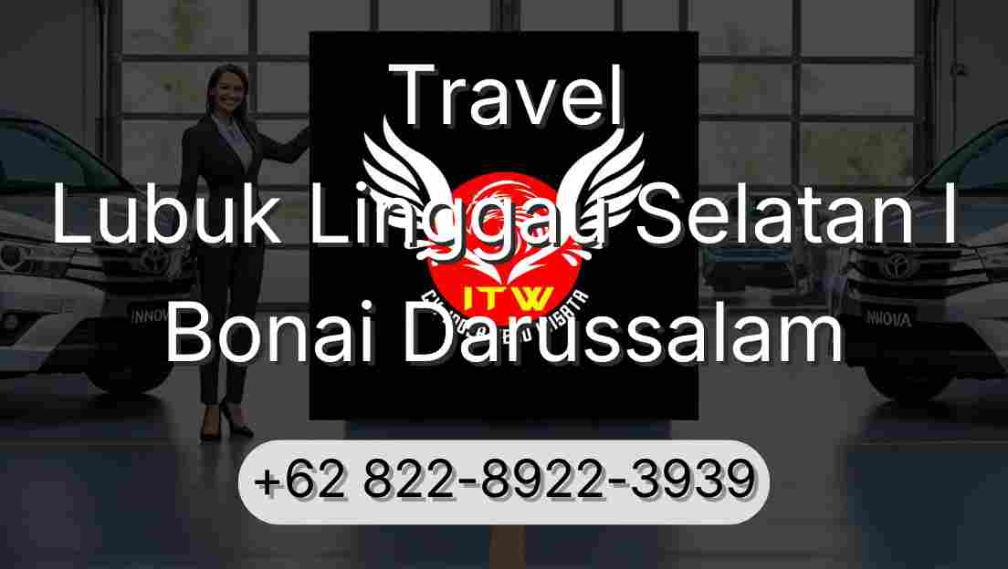 Travel Lubuk Linggau Selatan I Bonai Darussalam